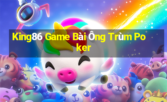 King86 Game Bài Ông Trùm Poker