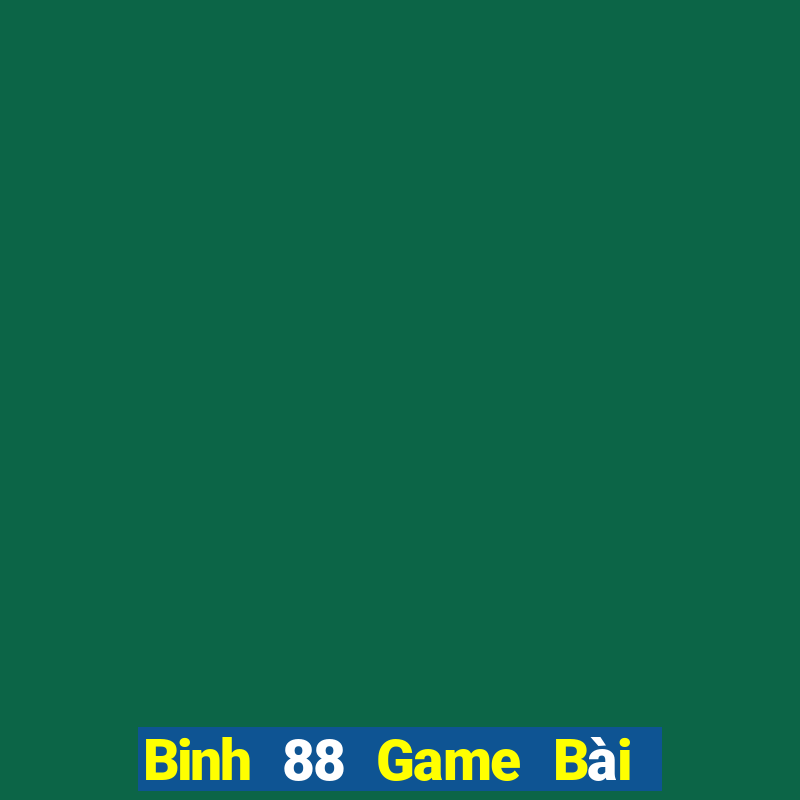 Binh 88 Game Bài Quốc Tế