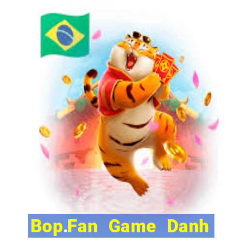 Bop.Fan Game Danh Bai 3C