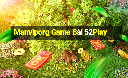 Manviporg Game Bài 52Play