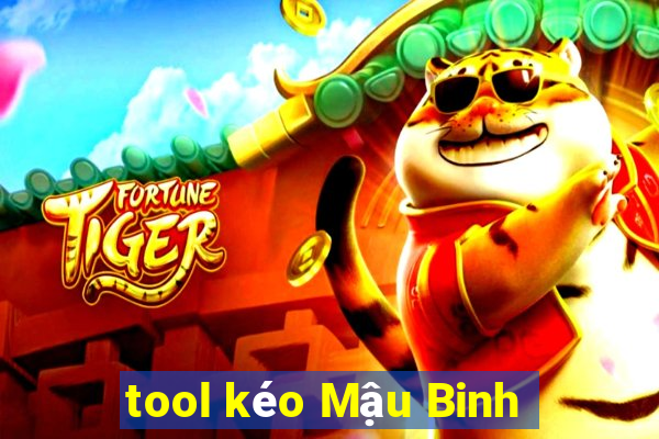 tool kéo Mậu Binh