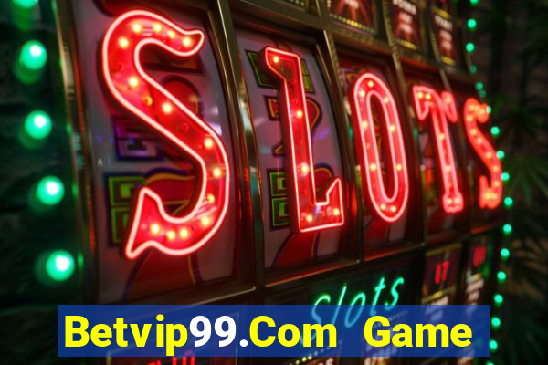 Betvip99.Com Game Bài Miễn Phí