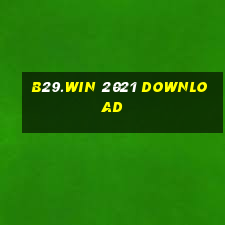 b29.win 2021 download