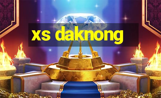 xs daknong