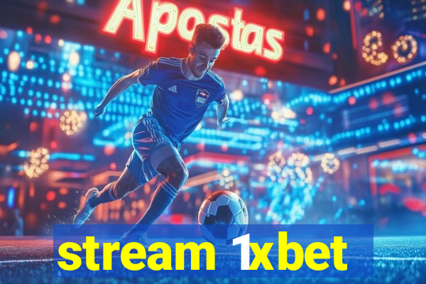 stream 1xbet