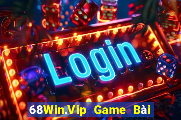 68Win.Vip Game Bài Quay Hũ