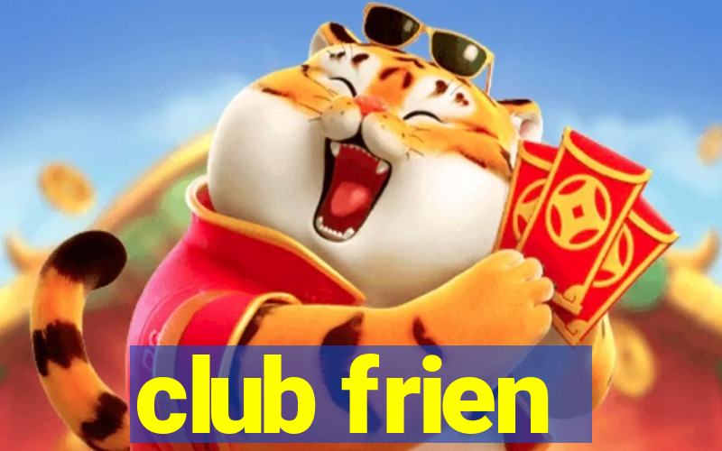 club frien