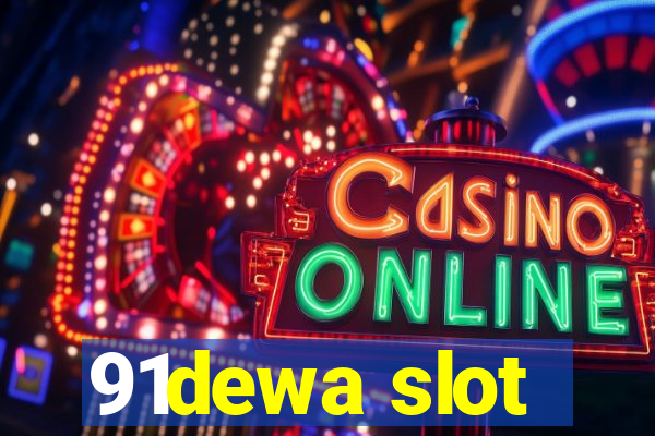 91dewa slot