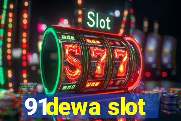 91dewa slot