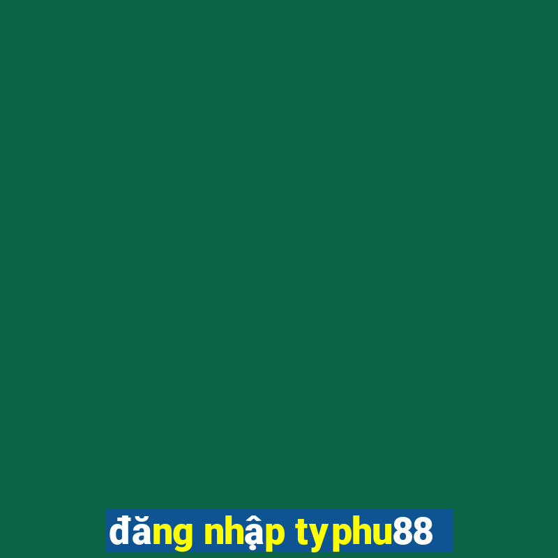 đăng nhập typhu88