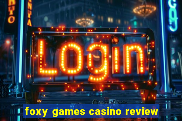 foxy games casino review