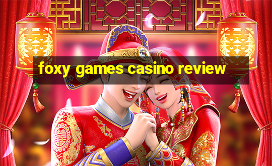 foxy games casino review