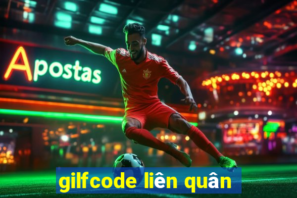 gilfcode liên quân