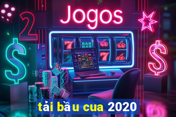 tải bầu cua 2020