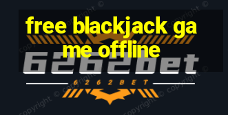 free blackjack game offline