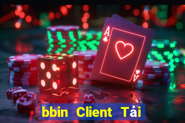 bbin Client Tải ứng dụng