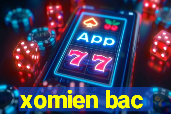 xomien bac