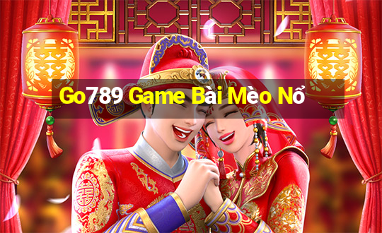 Go789 Game Bài Mèo Nổ