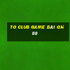 To Club Game Bài Qh88