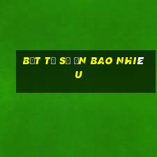 bắt tỉ số ăn bao nhiêu