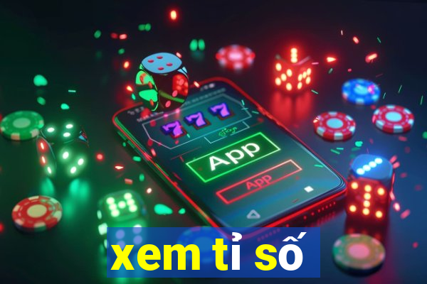 xem tỉ số