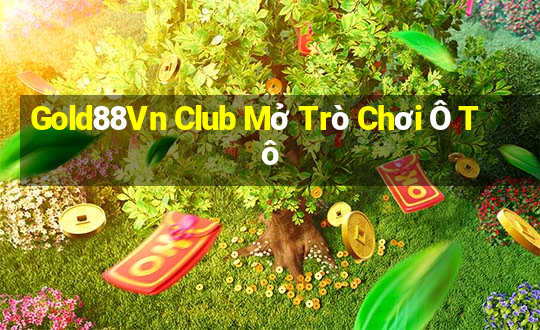 Gold88Vn Club Mở Trò Chơi Ô Tô