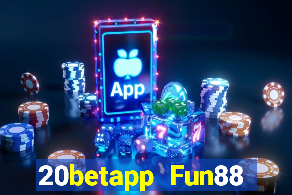 20betapp Fun88 Coyun Net