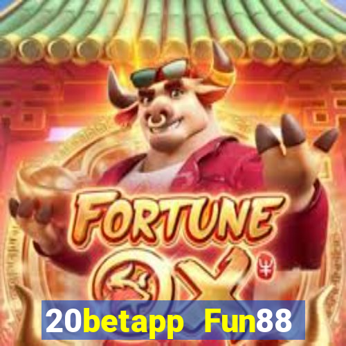 20betapp Fun88 Coyun Net