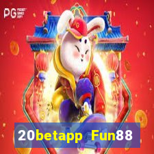 20betapp Fun88 Coyun Net