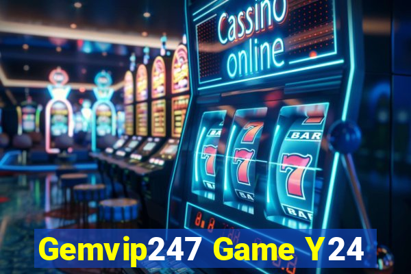 Gemvip247 Game Y24