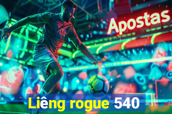 Liêng rogue 540