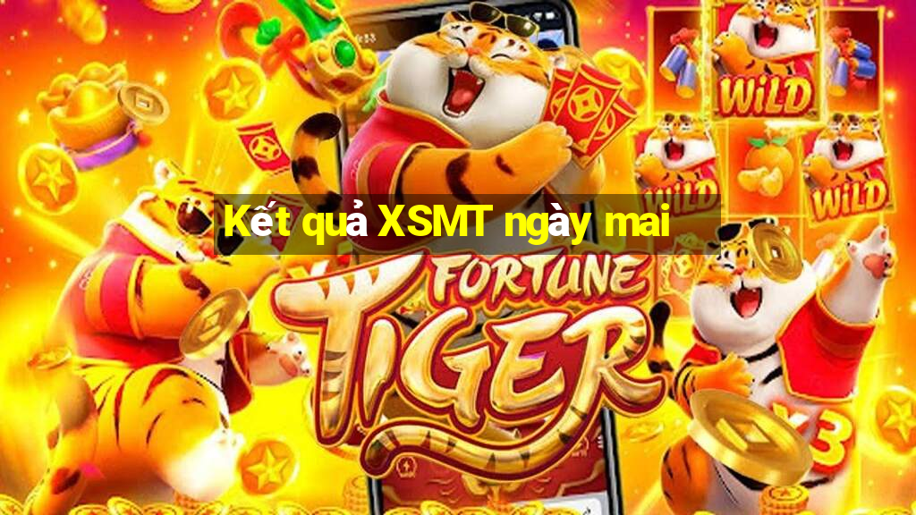 Kết quả XSMT ngày mai