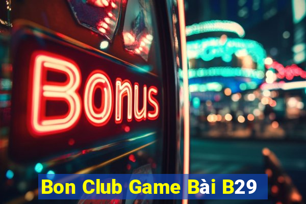 Bon Club Game Bài B29