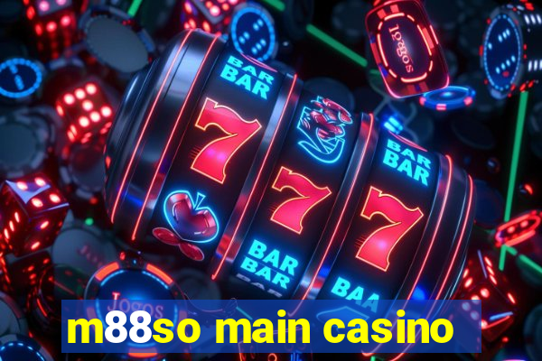 m88so main casino