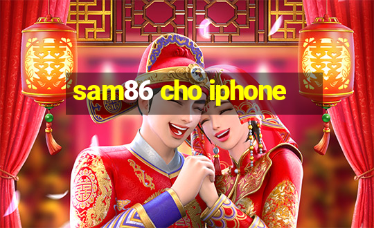 sam86 cho iphone