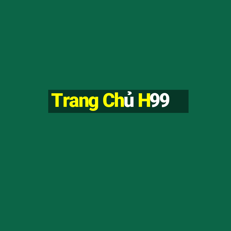 Trang Chủ H99