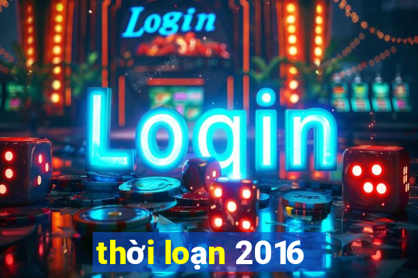 thoi loan 2016