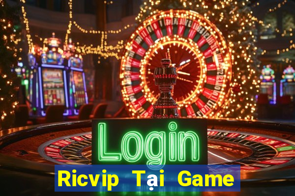 Ricvip Tại Game Bài B52 Đổi Thưởng