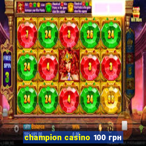 champion casino 100 грн