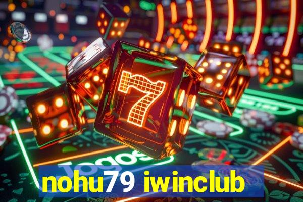 nohu79 iwinclub