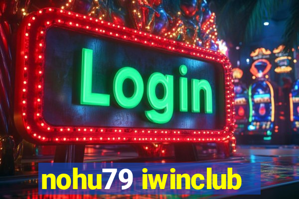 nohu79 iwinclub