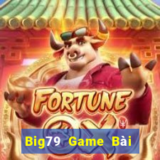 Big79 Game Bài Online Uy Tín