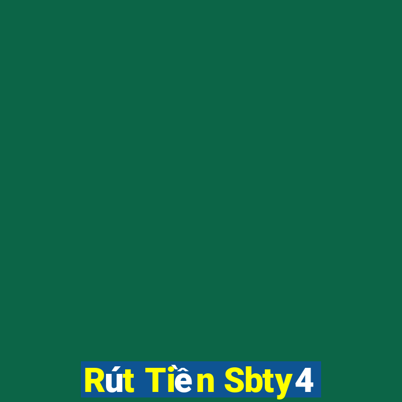 Rút Tiền Sbty4