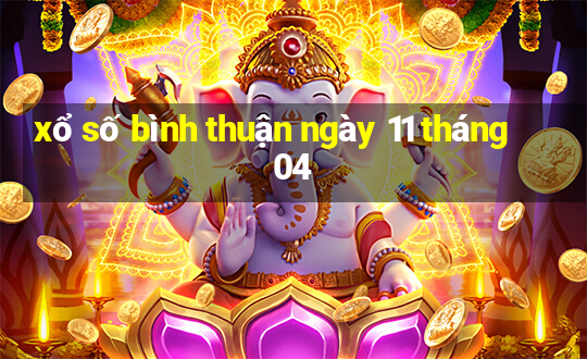 xổ số bình thuận ngày 11 tháng 04