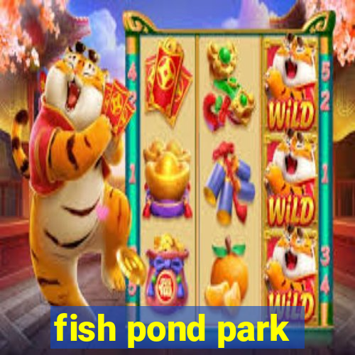 fish pond park