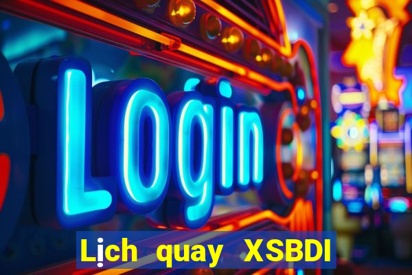 Lịch quay XSBDI ngày 16