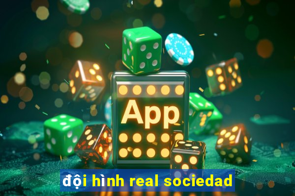 đội hình real sociedad