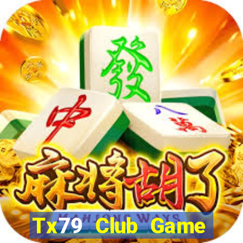 Tx79 Club Game Bài Ăn Tiền