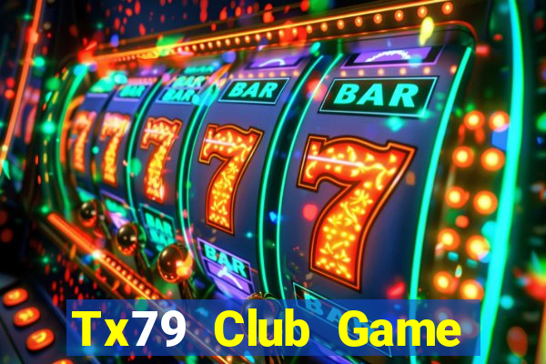 Tx79 Club Game Bài Ăn Tiền