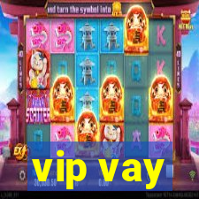 vip vay